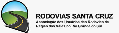 Rodovias Santa Cruz - Associação dos Usuários das Rodovias da Região dos Vales no Rio Grande do Sul